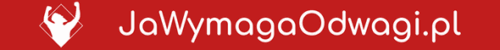 Ja Wymaga Odwagi